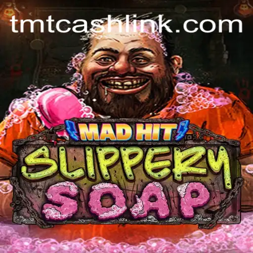 MadHitSlipperySoap: The Game That Blends Fun and Strategy with TMTCash