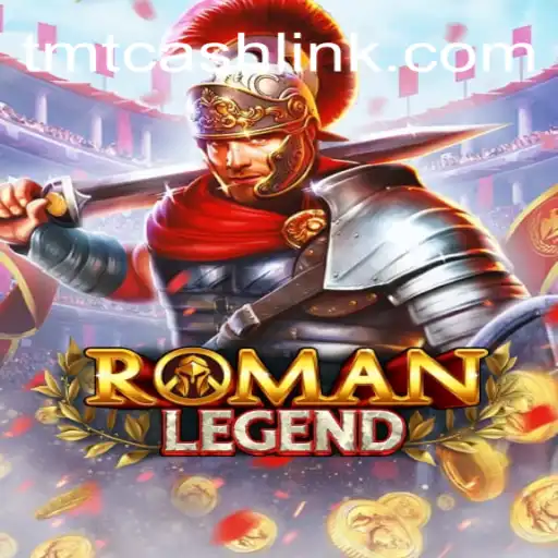 Exploring the Epic World of RomanLegend and Its Integration with TMTCash